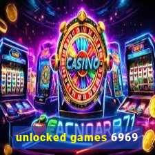 unlocked games 6969